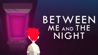 Between Me and The Night Steam CD Key