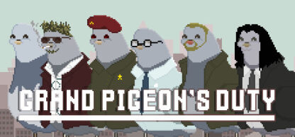 Grand Pigeon's Duty Steam CD Key