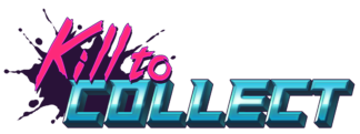 Kill to Collect