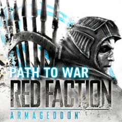 Red Faction: Armageddon Path to War DLC