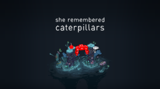 She Remembered Caterpillars Steam CD Key