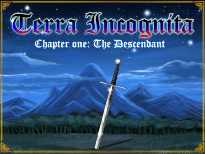 Terra Incognita ~ Chapter One: The Descendant
