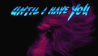 Until I Have You